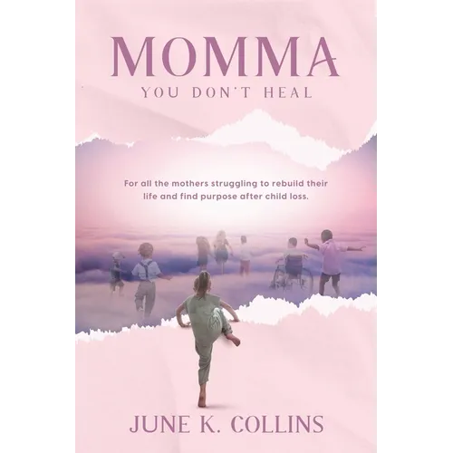 Momma You Don't Heal - Paperback