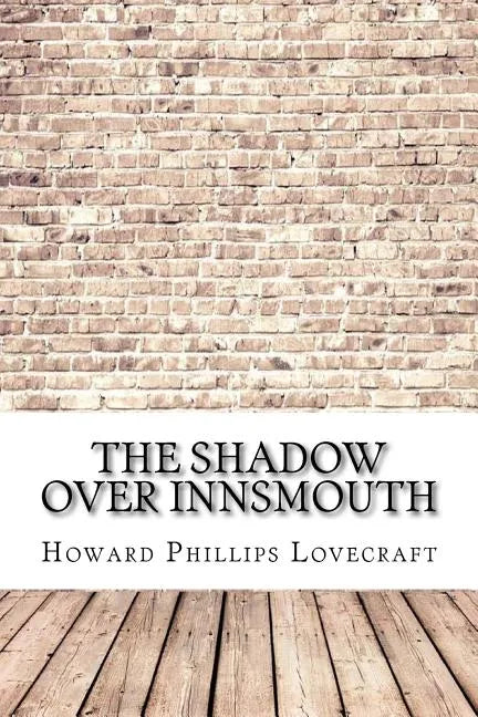 The Shadow Over Innsmouth - Paperback