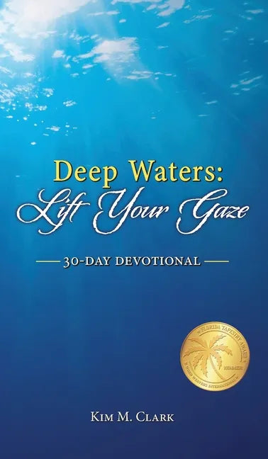 Deep Waters: Lift Your Gaze 30-Day Devotional - Hardcover