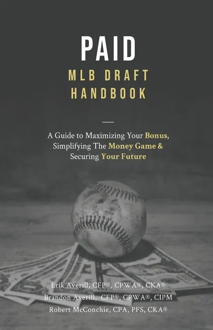 Paid: A Guide To Maximizing Your Bonus, Simplifying The Money Game, and Securing Your Future - Paperback