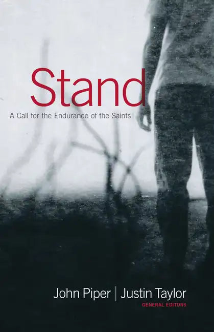 Stand: A Call for the Endurance of the Saints - Paperback