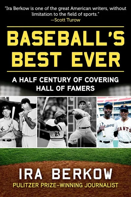 Baseball's Best Ever: A Half Century of Covering Hall of Famers - Hardcover