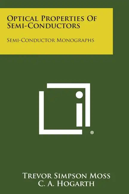 Optical Properties of Semi-Conductors: Semi-Conductor Monographs - Paperback