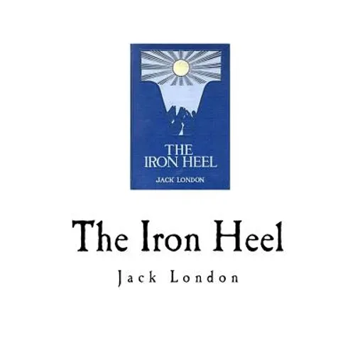 The Iron Heel - Paperback