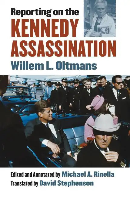 Reporting on the Kennedy Assassination - Hardcover