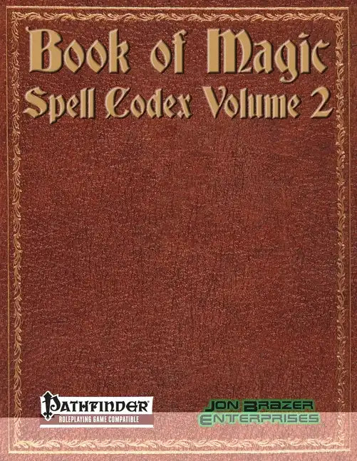 Book of Magic: Spell Codex Volume 2: A Supplement for the Pathfinder 1e Roleplaying Game - Paperback