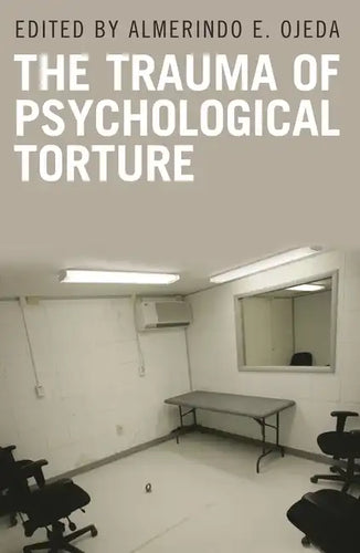 The Trauma of Psychological Torture - Hardcover
