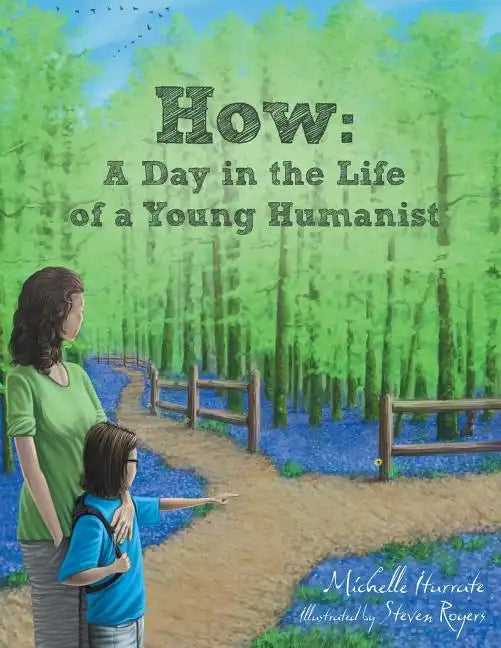How: A Day in the Life of a Young Humanist - Paperback