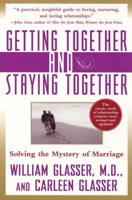 Getting Together and Staying Together: Solving the Mystery of Marriage - Paperback