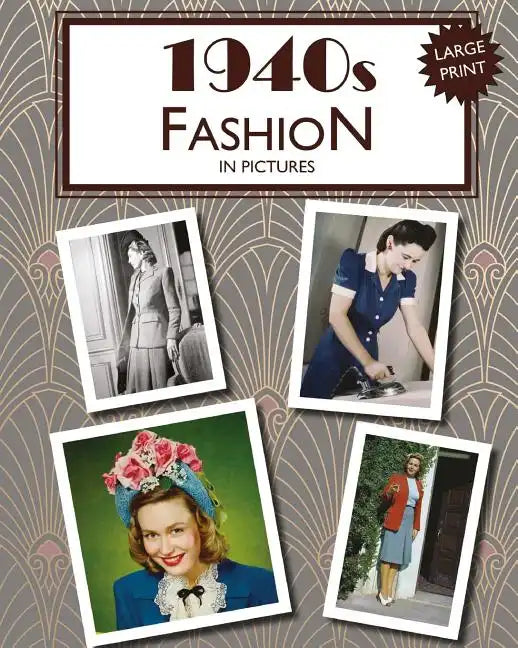 1940s Fashion in Pictures: large print book for dementia patients - Paperback