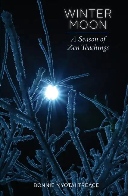Winter Moon: A Season of Zen Teachings - Paperback