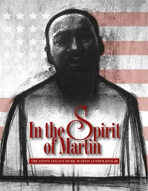 In the Spirit of Martin: The Living Legacy of Dr. Martin Luther King Jr. - Hardcover
