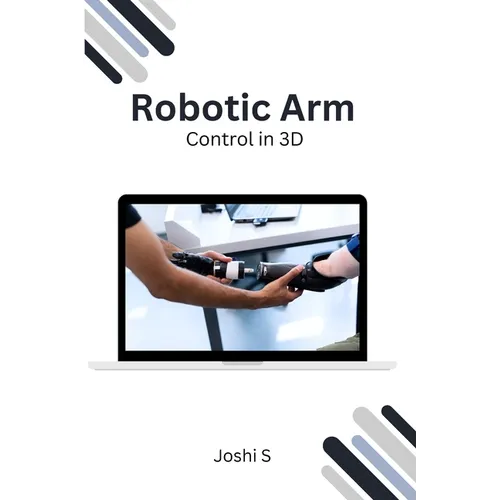 Robotic Arm Control in 3D - Paperback
