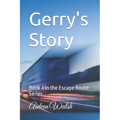 Gerry's Story: Book 4 in the Escape Route Series - Paperback