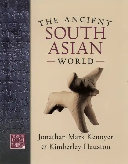 Ancient South Asian World - Hardcover