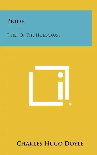 Pride: Thief of the Holocaust - Hardcover