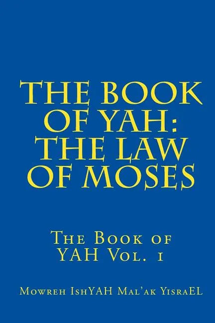 The Book of YAH: The Law of Moses: 