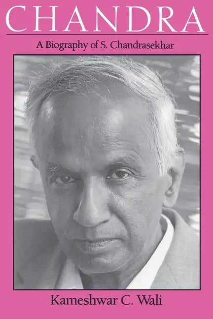 Chandra: A Biography of S. Chandrasekhar - Paperback