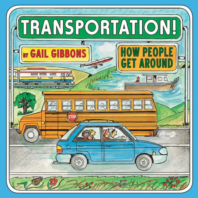 Transportation!: How People Get Around - Hardcover