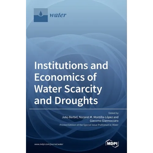 Institutions and Economics of Water Scarcity and Droughts - Hardcover