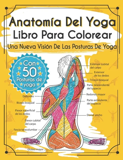 Anatomía Del Yoga Libro Para Colorear: Una Nueva Visión De Las Posturas De Yoga - Paperback