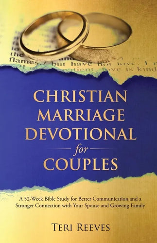 Christian Marriage Devotional for Couples: A 52-Week Bible Study for Better Communication and a Stronger Connection with Your Spouse and Growing Famil - Paperback