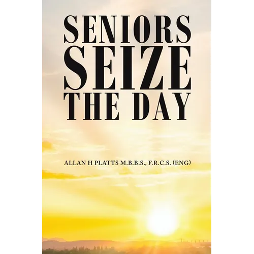 Seniors Seize the Day - Paperback