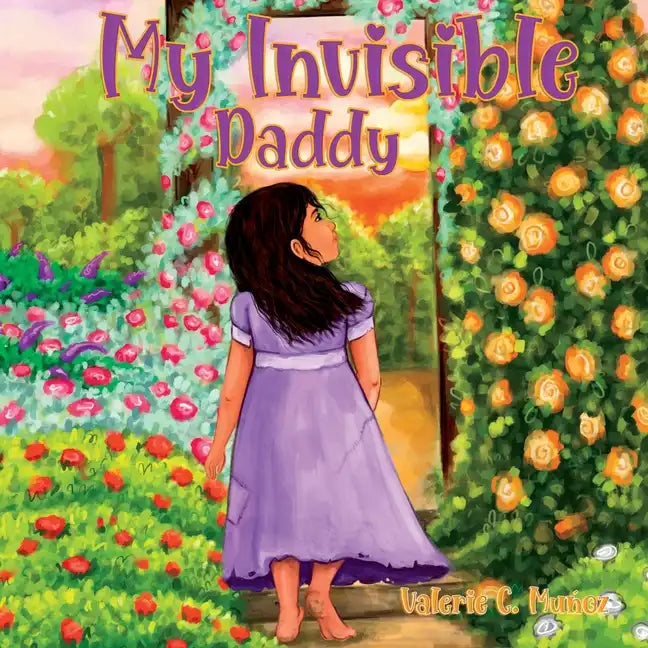 My Invisible Daddy: A Children's Book About God and His Love for Them - Paperback