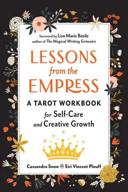 Lessons from the Empress: A Tarot Workbook for Self-Care and Creative Growth - Paperback