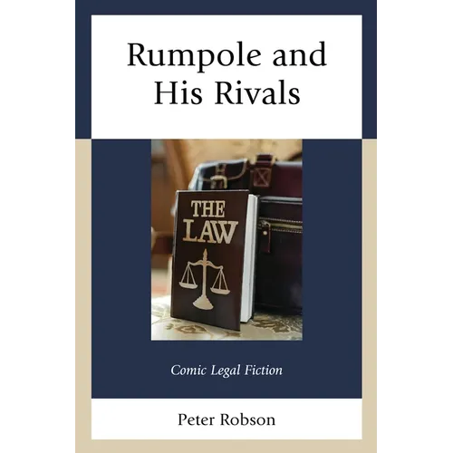 Rumpole and His Rivals: Comic Legal Fiction - Hardcover