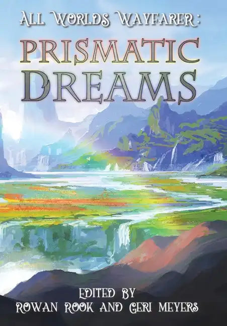 Prismatic Dreams - Hardcover