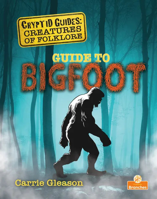 Guide to Bigfoot - Library Binding