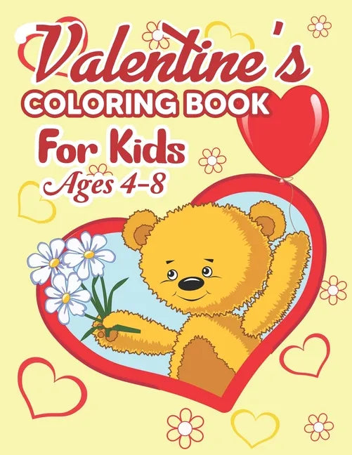 Valentine's Coloring Book for Kids Ages 4-8: Valentine's Day Coloring Book - Valentine's Day Coloring Book for Kids and Toddlers, The Ultimate Valenti - Paperback