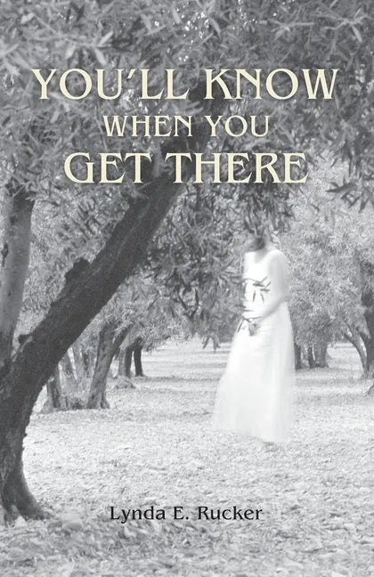 You'll Know When You Get There - Paperback