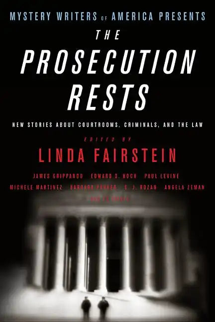 The Prosecution Rests: New Stories about Courtrooms, Criminals, and the Law - Paperback