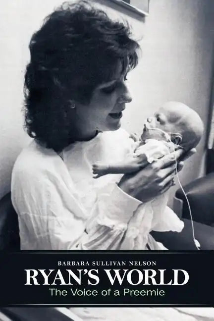 Ryan's World: The Voice of a Preemie - Paperback
