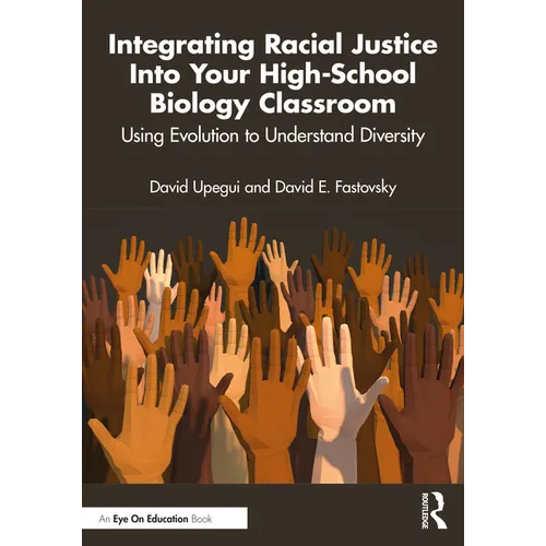 Integrating Racial Justice Into Your High-School Biology Classroom: Using Evolution to Understand Diversity - Paperback