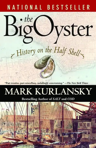 The Big Oyster: History on the Half Shell - Paperback