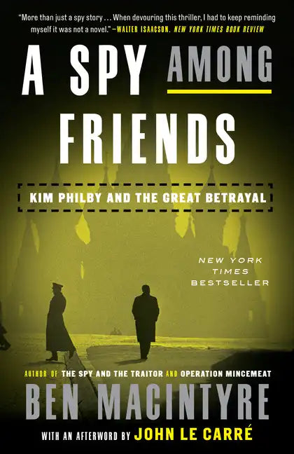 A Spy Among Friends: Kim Philby and the Great Betrayal - Paperback