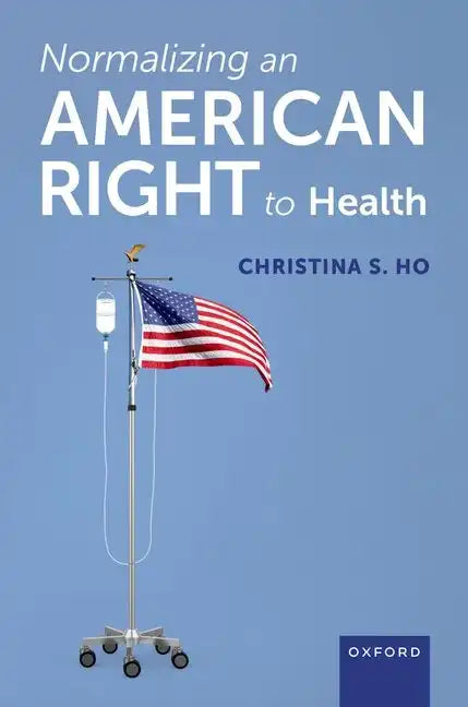 Normalizing an American Right to Health - Hardcover