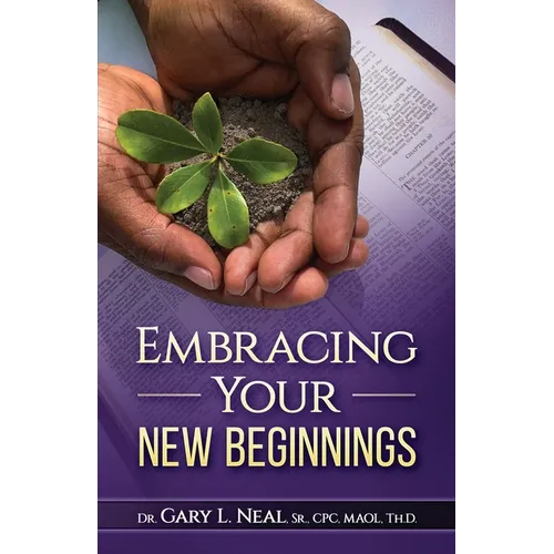 Embracing Your New Beginnings - Paperback