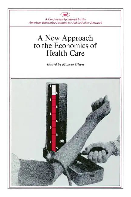 A New Approach to the Economics of Health Care - Paperback