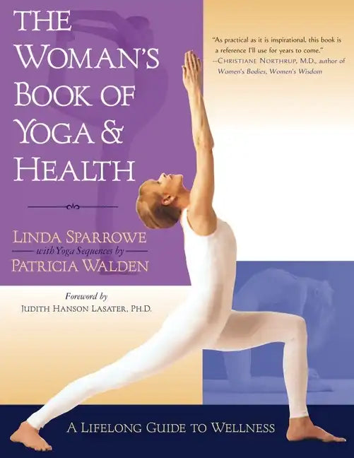 The Woman's Book of Yoga and Health: A Lifelong Guide to Wellness - Paperback