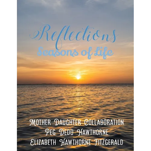 Reflections: Seasons of Life - Paperback