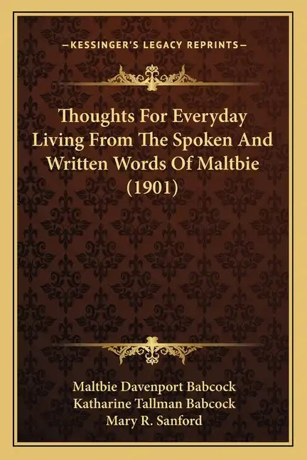 Thoughts For Everyday Living From The Spoken And Written Words Of Maltbie (1901) - Paperback