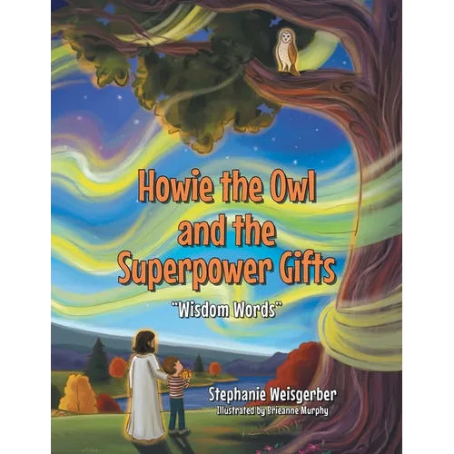 Howie the Owl and the Superpower Gifts: 