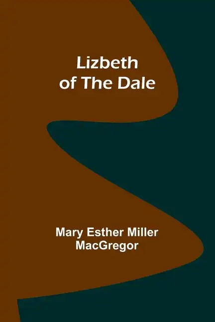 Lizbeth of the Dale - Paperback