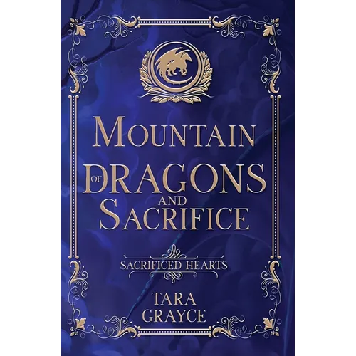 Mountain of Dragons and Sacrifice - Hardcover