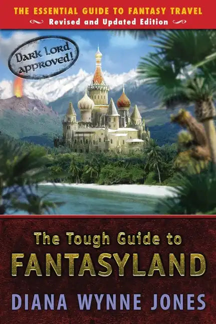 The Tough Guide to Fantasyland: The Essential Guide to Fantasy Travel - Paperback