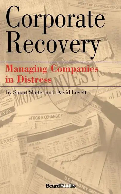 Corporate Recovery: Managing Companies in Distress - Paperback